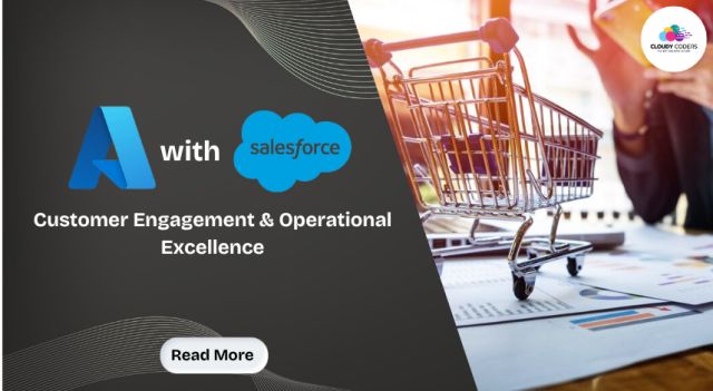 Azure with Salesforce for Customer Engagement and Operational Excellence